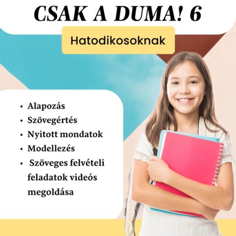 Csak a duma! 6- Hatodikosoknak