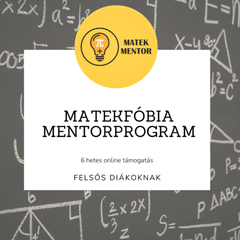 Matekfóbia mentorprogram – 6 hetes online támogatás felsős diákoknak