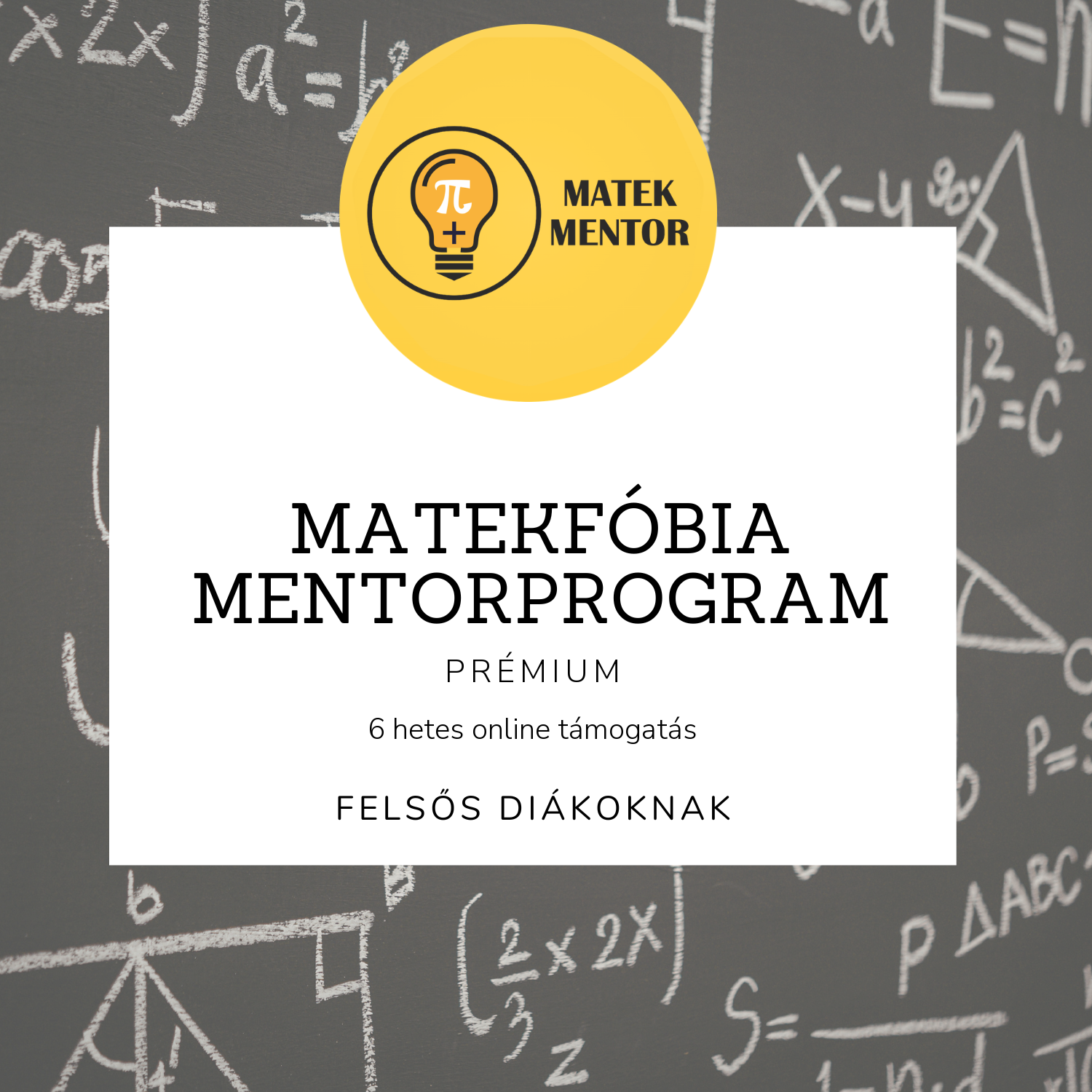Matekfóbia mentorprogram PRÉMIUM – 6 hetes online támogatás felsős diákoknak